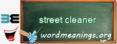 WordMeaning blackboard for street cleaner